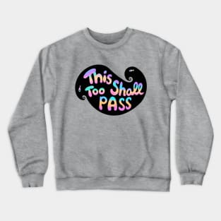 This Too Shall Pass Neon Crewneck Sweatshirt